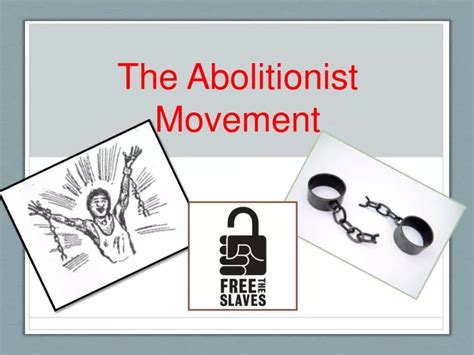 PPT - The Abolitionist Movement PowerPoint Presentation, free download - ID:2835036