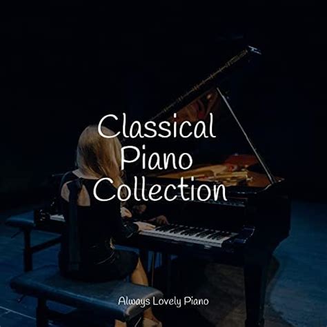 Classical Piano Collection by Baby Sleep Music, Mozart Lullabies Baby Lullaby, Concentrate with ...