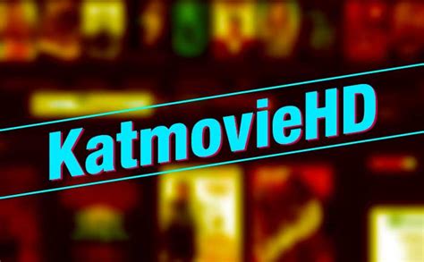 KatmovieHD Movies 2020 - KatmoviesHD Download All Latest HD Movies Free