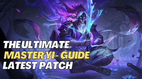 The Ultimate Master Yi Jungle Guide (Latest Patch) - Slice, Dice, and ...