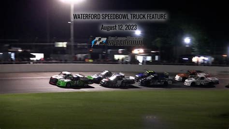 Waterford Speedbowl | 08.19.23 | Truck feature - YouTube