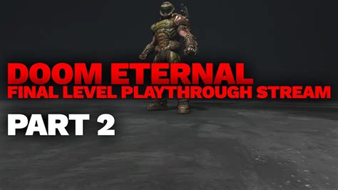 DOOM Eternal Final Level (PART 2 of 4) - YouTube