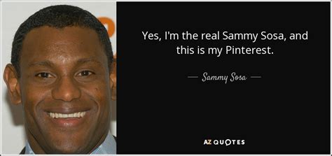 TOP 19 QUOTES BY SAMMY SOSA | A-Z Quotes