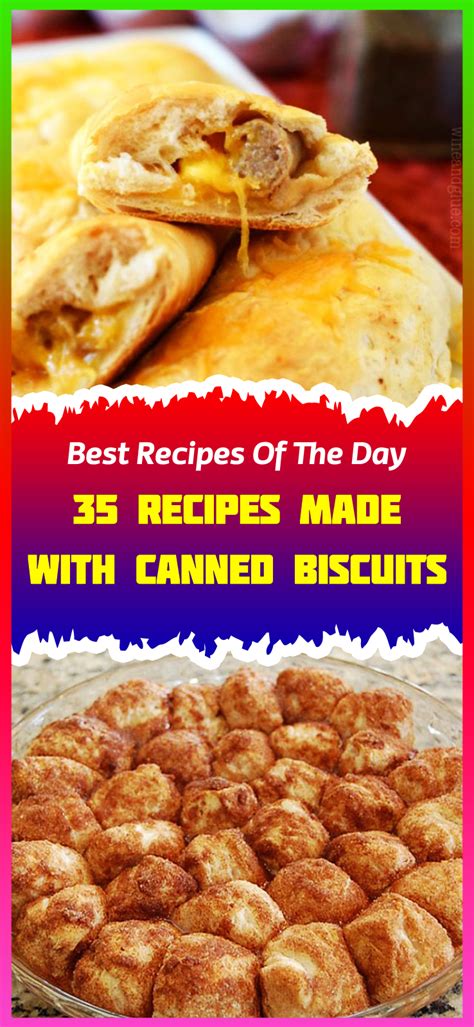 35 Recipes Made With Canned Biscuits