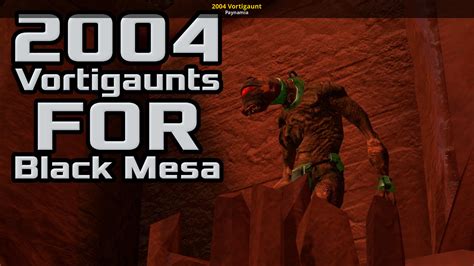 2004 Vortigaunt [Black Mesa] [Mods]