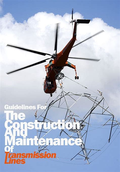 Guidelines For The Construction And Maintenance Of Transmission Lines