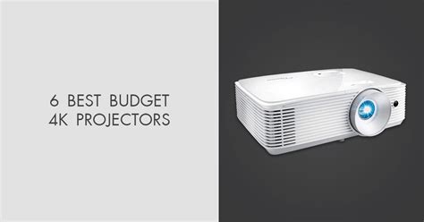 6 Best Budget 4K Projector in 2024