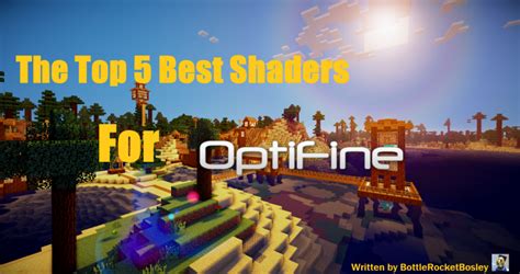 Top 5 Best Shaders for Optifine