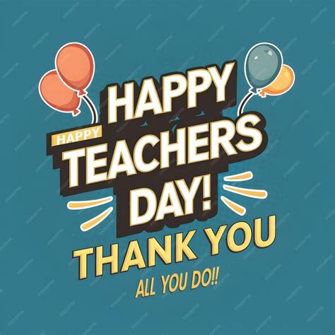 Premium Photo | A poster for teachers day with balloons and a quote ...