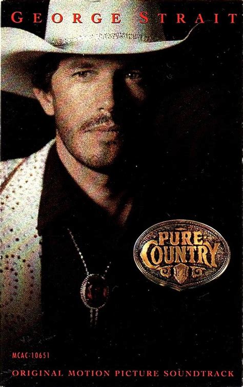 George Strait - Pure Country (Original Motion Picture Soundtrack) (1992 ...