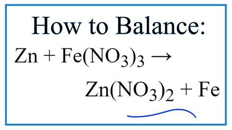 How to Balance Zn + Fe(NO3)3 = Zn(NO3)2 + Fe - YouTube