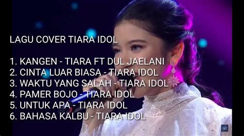 Tiara Idol ( Lagu Cover Full Album ) Terbaru 2020 - YouTube