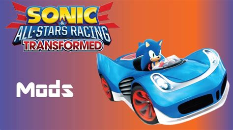 Sonic & All-Stars Racing Transformed: Mods - YouTube