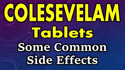 Colesevelam side effects | side effects of colesevelam tablets ...