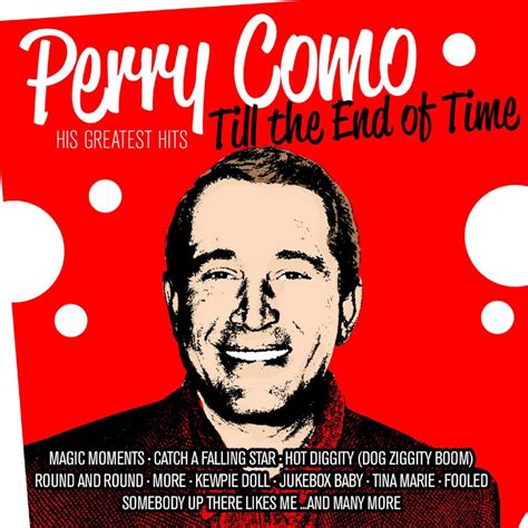 PERRY COMO Till The End Of Time - His Greatest Hits - ZYX Music