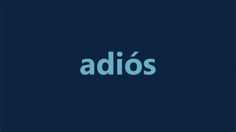 How to Pronounce in spanish the word: adiós - YouTube