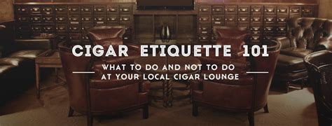 Cigar Etiquette 101 – What to do and not to do at your local cigar lounge