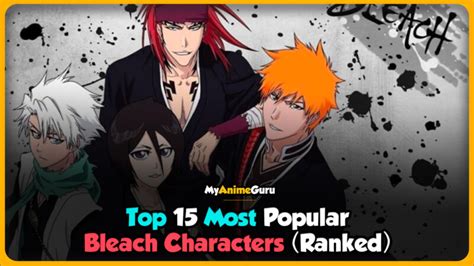 Top 15 Most Popular Bleach Characters (Ranked) - MyAnimeGuru