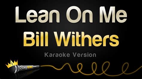 Bill Withers - Lean On Me (Karaoke Version) - YouTube