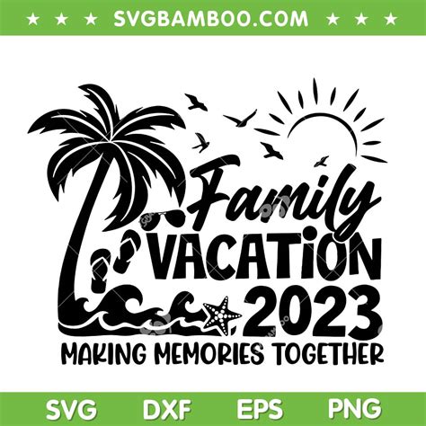 Family Vacation 2023 SVG PNG