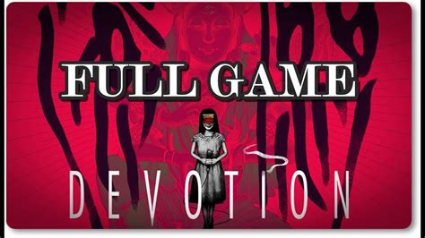 Devotion | Gameplay & Walkthrough Part 1 | FULL GAME (No Commentary ...