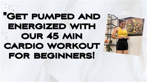 Get pumped and energised with 45 cardio workout for beginners| cardio ...