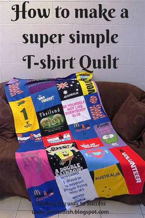 Creating my way to Success: How to make a super simple T-shirt Quilt