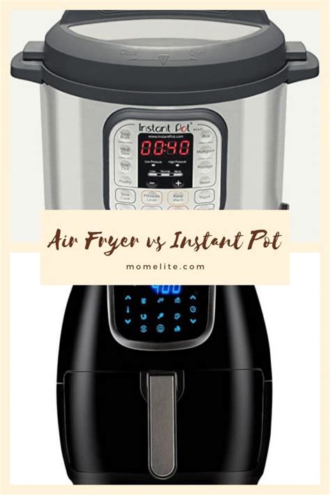 Air Fryer Vs. Instant Pot - Mom Elite