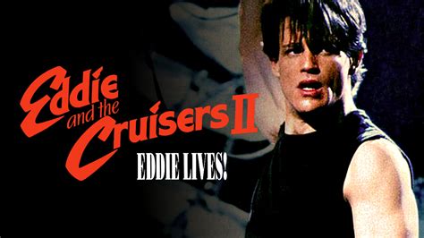 Eddie and the Cruisers II: Eddie Lives! (1989) - AZ Movies