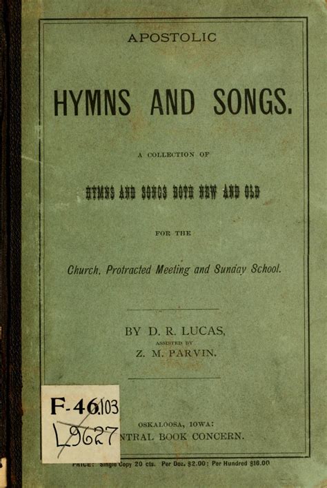 Apostolic Hymns and Songs: a collection of hymns and songs, both new and old, for the church ...