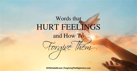 Words that Hurt Feelings and How To Forgive Them | Dr. Michelle Bengtson