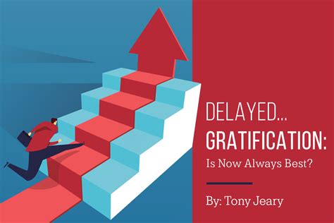 Delayed Gratification: Is Now Always Best? | Delayed, Best, Worth reading