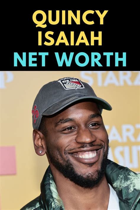 What is Quincy Isaiah’s net worth? | Net worth, Isaiah, African ...