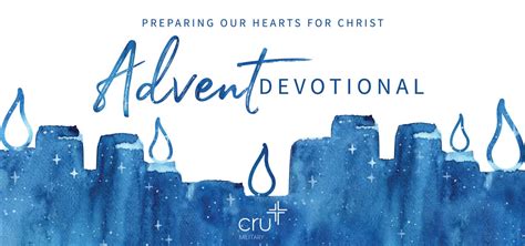 Advent Devotional: Preparing Our Hearts for Christ - Cru Military