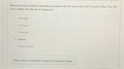 Solved When An Enclave Of Ethnic Minorities Are Claimed By | Chegg.com