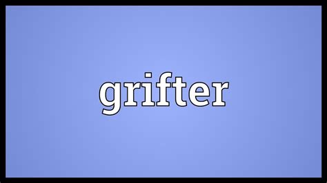 Grifter Meaning - YouTube