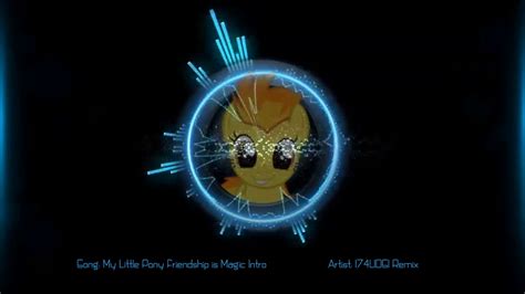 ILM126's Blog: Daily Dose Of Music | My Little Pony Friendship is Magic Intro - A 174UDSI Remix