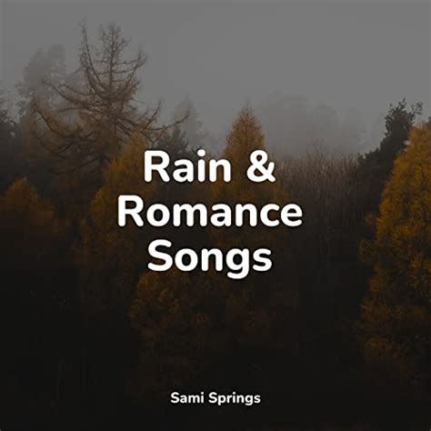 Rain & Romance Songs von Sleep Songs with Nature Sounds, Sons da ...