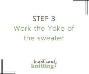 Simple Raglan Sweater Tutorial Step 3 - KnotEnufKnitting