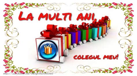 Felicitari de la multi ani pentru Coleg - La multi ani, colegul meu ...