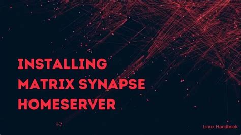 How to Install Matrix Synapse Homeserver Using Docker