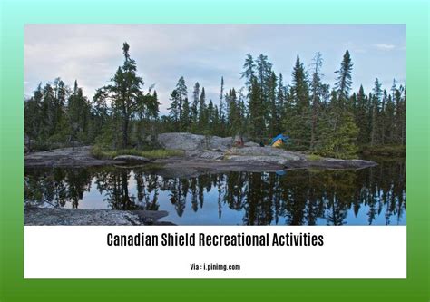 Uncovering the Tranquil Majesty of Canadian Shield Recreational Activities