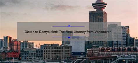 Distance Demystified: The Real Journey from Vancouver to Toronto ...