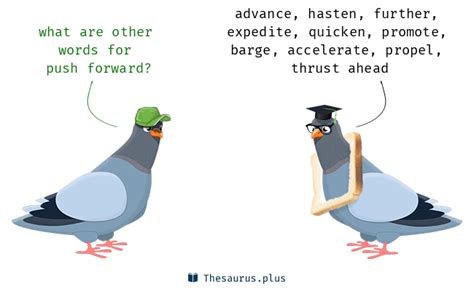 Push forward Synonyms and Push forward Antonyms. Similar and opposite words for Push forward in ...