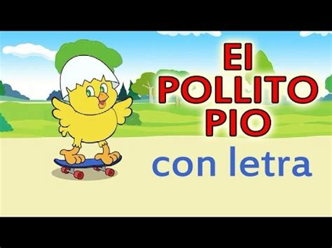 El Pollito Pio Letra Español - loungemoms