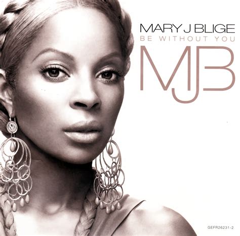 highest level of music: Mary J. Blige - Be Without You-Promo-CDS-2005