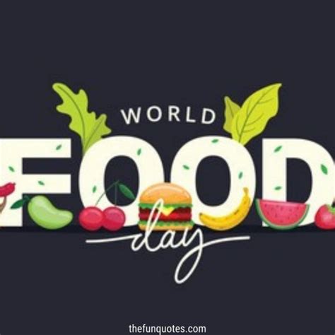 ﻿World Food Day: 25+ Messages Quotes & Greetings | 27 Happy World Food Day Quotes, Images ...