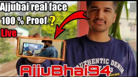 Ajju bhai face reveal || Ajjubai face 100 % Proof Tanmay play with ...