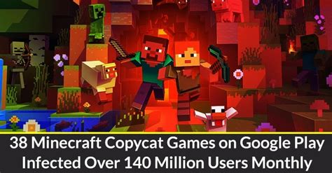 38 Minecraft Copycat Games on Google Play Infect 140M Users – Cyber Affairs