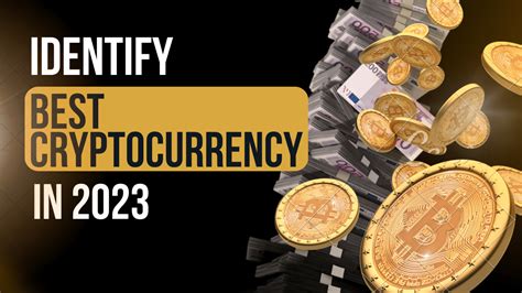 Best Cryptocurrency in 2023 - How to identify ? - Finotox